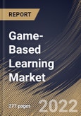 Game-Based Learning Market Size, Share & Industry Trends Analysis Report By Component (Solution and Services), By End User, By Deployment Type, By Game Type, By Regional Outlook and Forecast, 2021-2027- Product Image