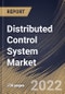 Distributed Control System Market Size, Share & Industry Trends Analysis Report By Component (Software, Hardware, and Services), By Vertical, By Application, By Regional Outlook and Forecast, 2021-2027 - Product Thumbnail Image