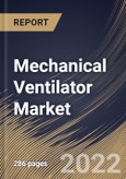 Mechanical Ventilator Market Size, Share & Industry Trends Analysis Report By Product Type, By Age Group, By Component (Devices and Services), By Mode, By End User, By Regional Outlook and Forecast, 2021-2027- Product Image