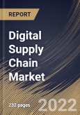 Digital Supply Chain Market Size, Share & Industry Trends Analysis Report By Component (Solution and Services), By Enterprise Size, By End User, By Regional Outlook and Forecast, 2021-2027- Product Image