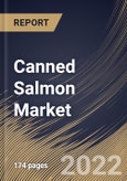 Canned Salmon Market Size, Share & Industry Trends Analysis Report By Nature (Farmed and Wild), By Sales Channel, By Type (Fillet, Chunk, and Minced), By Regional Outlook and Forecast, 2021-2027- Product Image