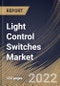 Light Control Switches Market Size, Share & Industry Trends Analysis Report By Solution Type, By Light Source, By Communication Technology, By Product Type, By Application, By Regional Outlook and Forecast, 2021-2027 - Product Thumbnail Image