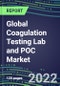 2022-2026 Global Coagulation Testing Lab and POC Market: US, Europe, Japan--Supplier Sales and Shares, Volume and Sales Segment Forecasts, Competitive Strategies, Innovative Technologies, Instrumentation Review - Product Thumbnail Image