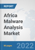 Africa Malware Analysis Market: Prospects, Trends Analysis, Market Size and Forecasts up to 2027- Product Image