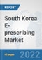 South Korea E-prescribing Market: Prospects, Trends Analysis, Market Size and Forecasts up to 2027 - Product Thumbnail Image
