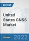 United States GNSS Market: Prospects, Trends Analysis, Market Size and Forecasts up to 2027 - Product Thumbnail Image