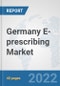 Germany E-prescribing Market: Prospects, Trends Analysis, Market Size and Forecasts up to 2027 - Product Thumbnail Image