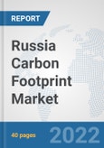 Russia Carbon Footprint Market: Prospects, Trends Analysis, Market Size and Forecasts up to 2027- Product Image