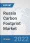 Russia Carbon Footprint Market: Prospects, Trends Analysis, Market Size and Forecasts up to 2027 - Product Thumbnail Image