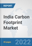 India Carbon Footprint Market: Prospects, Trends Analysis, Market Size and Forecasts up to 2027- Product Image