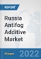 Russia Antifog Additive Market: Prospects, Trends Analysis, Market Size and Forecasts up to 2027 - Product Thumbnail Image