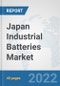 Japan Industrial Batteries Market: Prospects, Trends Analysis, Market Size and Forecasts up to 2027 - Product Thumbnail Image