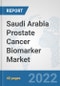 Saudi Arabia Prostate Cancer Biomarker Market: Prospects, Trends Analysis, Market Size and Forecasts up to 2027 - Product Thumbnail Image