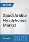 Saudi Arabia Headphones Market: Prospects, Trends Analysis, Market Size and Forecasts up to 2027 - Product Thumbnail Image