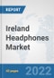 Ireland Headphones Market: Prospects, Trends Analysis, Market Size and Forecasts up to 2027 - Product Thumbnail Image