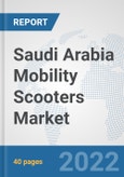 Saudi Arabia Mobility Scooters Market: Prospects, Trends Analysis, Market Size and Forecasts up to 2027- Product Image