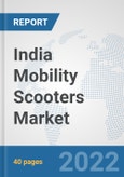 India Mobility Scooters Market: Prospects, Trends Analysis, Market Size and Forecasts up to 2027- Product Image