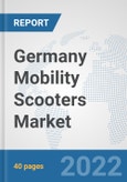 Germany Mobility Scooters Market: Prospects, Trends Analysis, Market Size and Forecasts up to 2027- Product Image