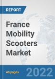 France Mobility Scooters Market: Prospects, Trends Analysis, Market Size and Forecasts up to 2027- Product Image