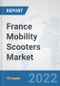 France Mobility Scooters Market: Prospects, Trends Analysis, Market Size and Forecasts up to 2027 - Product Thumbnail Image