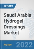 Saudi Arabia Hydrogel Dressings Market: Prospects, Trends Analysis, Market Size and Forecasts up to 2027- Product Image
