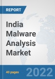 India Malware Analysis Market: Prospects, Trends Analysis, Market Size and Forecasts up to 2027- Product Image