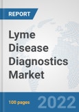 Lyme Disease Diagnostics Market: Global Industry Analysis, Trends, Market Size, and Forecasts up to 2027- Product Image