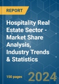 Hospitality Real Estate Sector - Market Share Analysis, Industry Trends & Statistics, Growth Forecasts (2024 - 2029)- Product Image