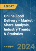 Online Food Delivery - Market Share Analysis, Industry Trends & Statistics, Growth Forecasts (2024 - 2029)- Product Image