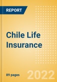 Chile Life Insurance - Key Trends and Opportunities to 2025- Product Image