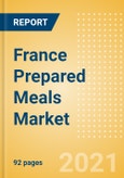 France Prepared Meals Market Size by Categories, Distribution Channel, Market Share and Forecast, 2021-2026- Product Image