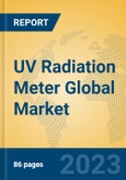UV Radiation Meter Global Market Insights 2023, Analysis and Forecast to 2028, by Manufacturers, Regions, Technology, Application, Product Type- Product Image