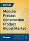 Modular Precast Construction Product Global Market Insights 2024, Analysis and Forecast to 2029, by Manufacturers, Regions, Technology, Application - Product Thumbnail Image