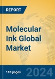 Molecular Ink Global Market Insights 2024, Analysis and Forecast to 2029, by Manufacturers, Regions, Technology- Product Image