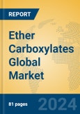 Ether Carboxylates Global Market Insights 2024, Analysis and Forecast to 2029, by Manufacturers, Regions, Technology, Application- Product Image