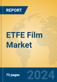 ETFE Film Market Insights 2024, Analysis and Forecast to 2029, by Manufacturers, Regions, Technology, Application- Product Image