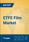 ETFE Film Market Insights 2024, Analysis and Forecast to 2029, by Manufacturers, Regions, Technology, Application - Product Image