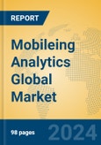 Mobileing Analytics Global Market Insights 2024, Analysis and Forecast to 2029, by Market Participants, Regions, Technology, Application, Product Type- Product Image