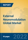 External Neuromodulation Global Market Insights 2022, Analysis and Forecast to 2027, by Manufacturers, Regions, Technology, Application- Product Image