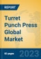 Turret Punch Press Global Market Insights 2023, Analysis and Forecast to 2028, by Manufacturers, Regions, Technology, Application, Product Type - Product Image