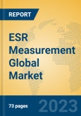 ESR Measurement Global Market Insights 2024, Analysis and Forecast to 2029, by Manufacturers, Regions, Technology, Application, Product Type- Product Image