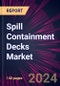 Spill Containment Decks Market 2024-2028 - Product Thumbnail Image