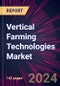 Vertical Farming Technologies Market 2024-2028 - Product Image