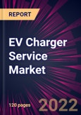 EV Charger Service Market 2022-2026- Product Image