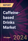 Caffeine-Based Drinks Market 2024-2028- Product Image