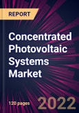 Concentrated Photovoltaic Systems Market 2022-2026- Product Image