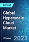 Global Hyperscale Cloud Market: Analysis By End-User, By Region Size and Trends with Impact of COVID-19 and Forecast up to 2028 - Product Image