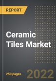 Ceramic Tiles Market (Value, Volume) - Analysis By Product, Application, End-User, By Region, By Country (2022 Edition): Market Insights and Forecast with Impact of COVID-19 (2022-2027)- Product Image