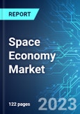 Space Economy Market: Analysis By Client Type, By Application, By Value Chain, By Region Size and Trends with Impact of COVID-19 and Forecast up to 2028- Product Image