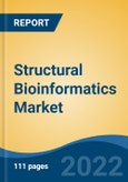 Structural Bioinformatics Market, By Product & Services (Tools, Platforms, Databases & Software), By Macromolecule (Proteins, RNA, DNA), By Application, By End User, By Region, Competition Forecast and Opportunities, 2017-2027- Product Image